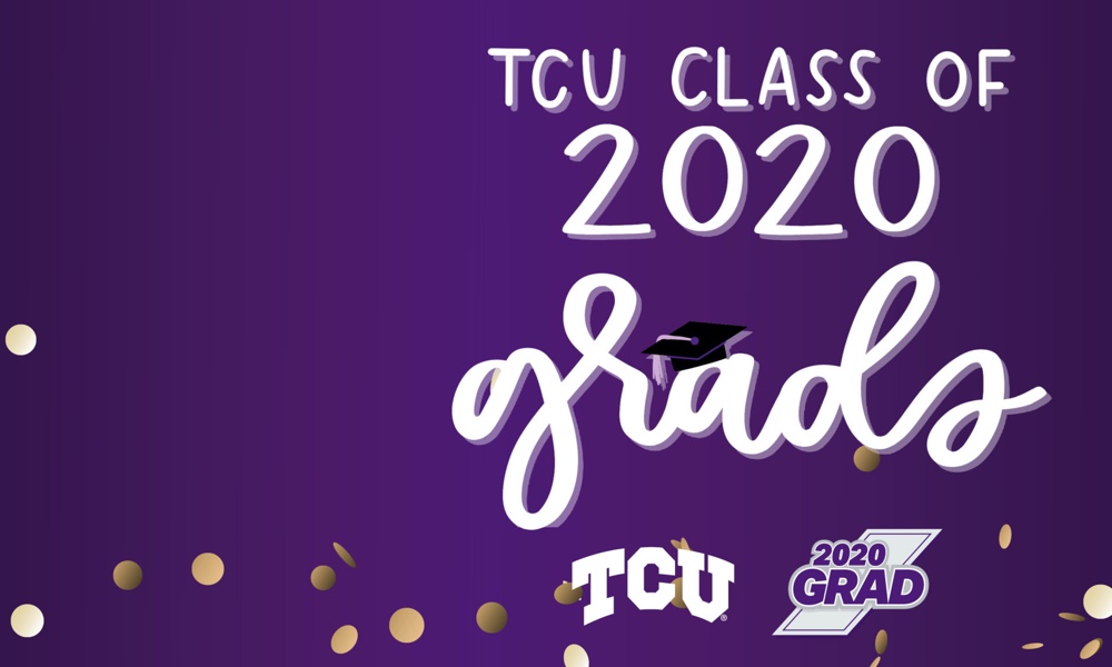 Graduate Checklist Key Dates & Deadlines for TCU Commencement